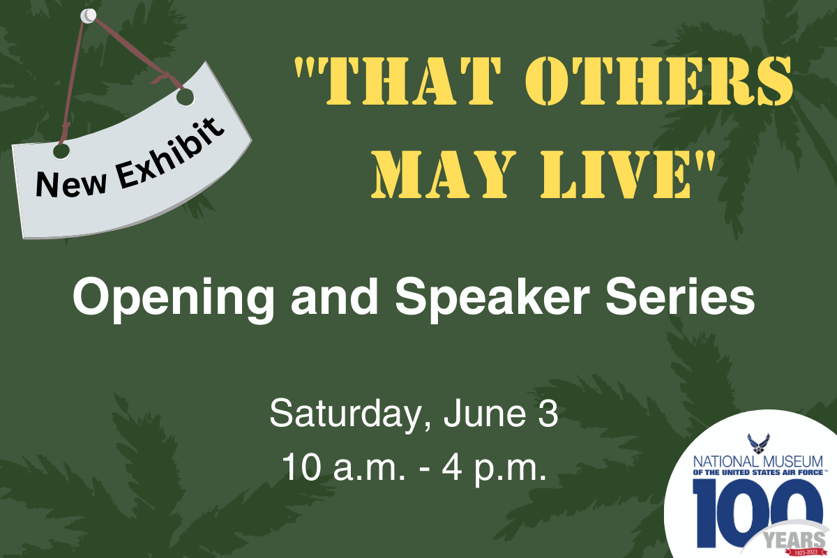 dark green background with green jungle leaves. New Exhibit. "So Others May Live" opens June 3 with a series of public presentations